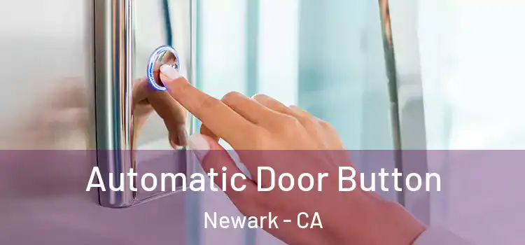  Automatic Door Button Newark - CA