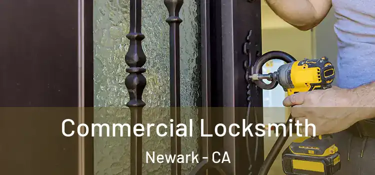 Commercial Locksmith Newark - CA