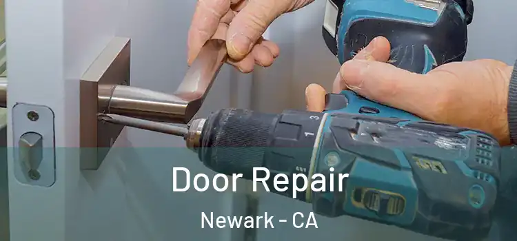 Door Repair Newark - CA