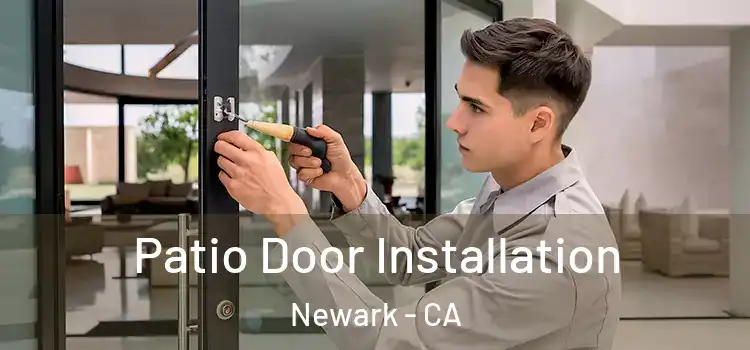 Patio Door Installation Newark - CA