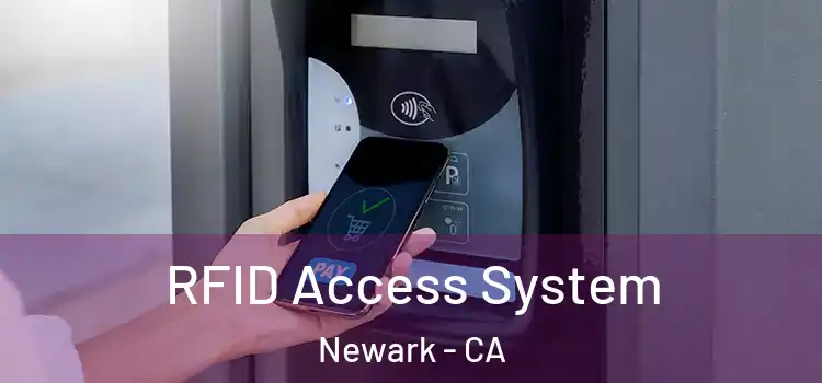  RFID Access System Newark - CA